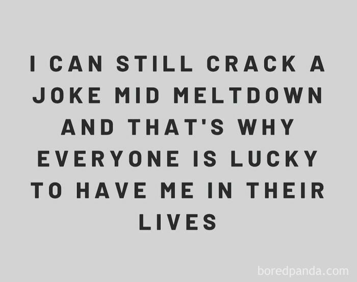 Text meme from "Women Behaving Badly" about making jokes during a meltdown, highlighting humor and relatability.