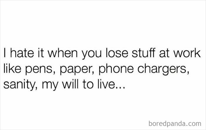 Funny meme text about losing pens, paper, and sanity at work, shared by IG account "Women Behaving Badly".