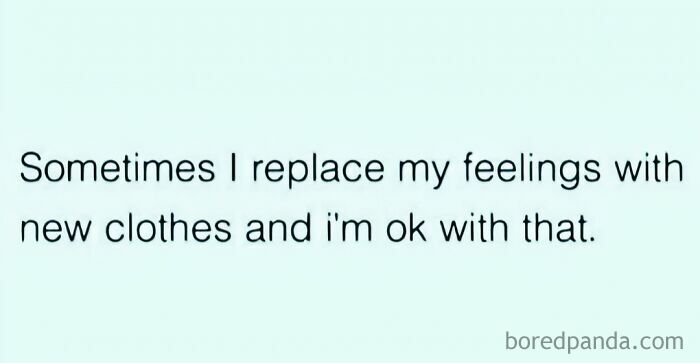 Text meme about feelings and shopping, shared by IG account Women Behaving Badly.