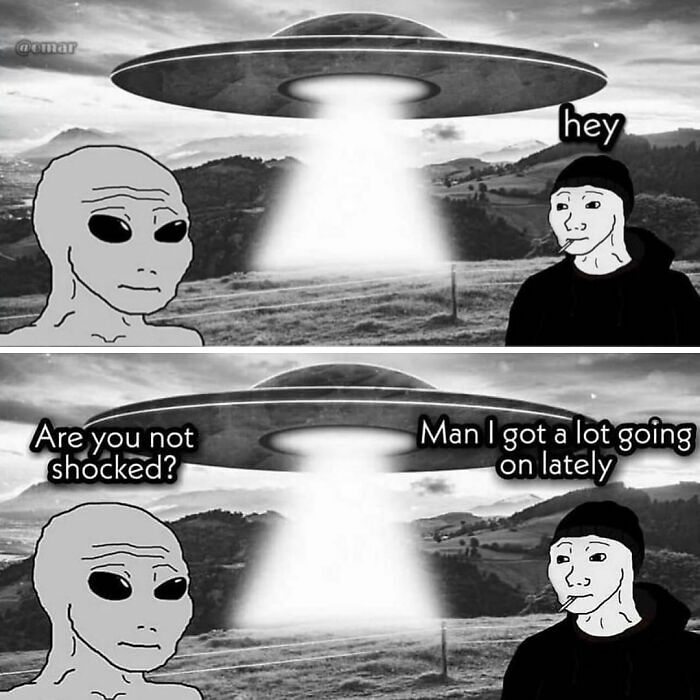 Alien meme depicting a UFO encounter with a relatable character expressing overwhelm, featuring humor elements.