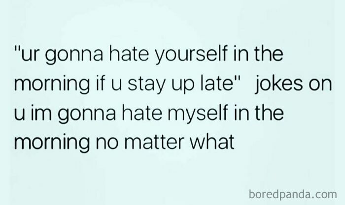Text meme about staying up late, shared by "Women Behaving Badly," with humorous sentiment about self-criticism.