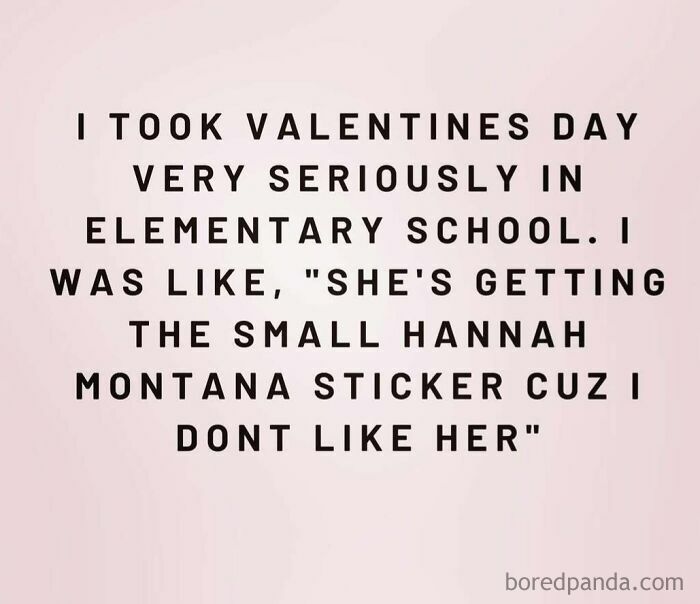 Funny meme about taking Valentine's Day seriously, relating to childhood and giving a small Hannah Montana sticker.