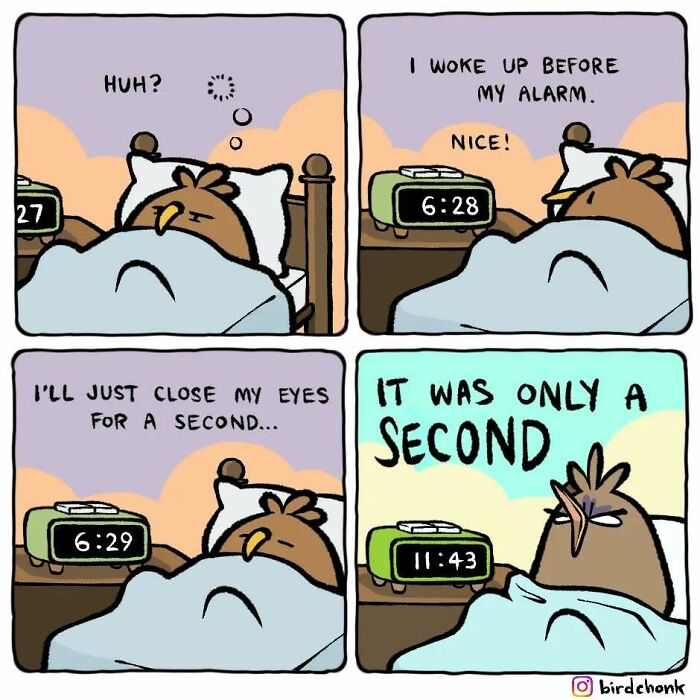 Bird comic of a character waking up before alarm, then oversleeping despite intending to rest briefly.