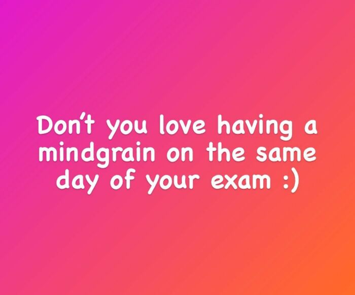 Text on a pink gradient background reads "Don’t you love having a mindgrain on the same day of your exam :)," illustrating word spellings.