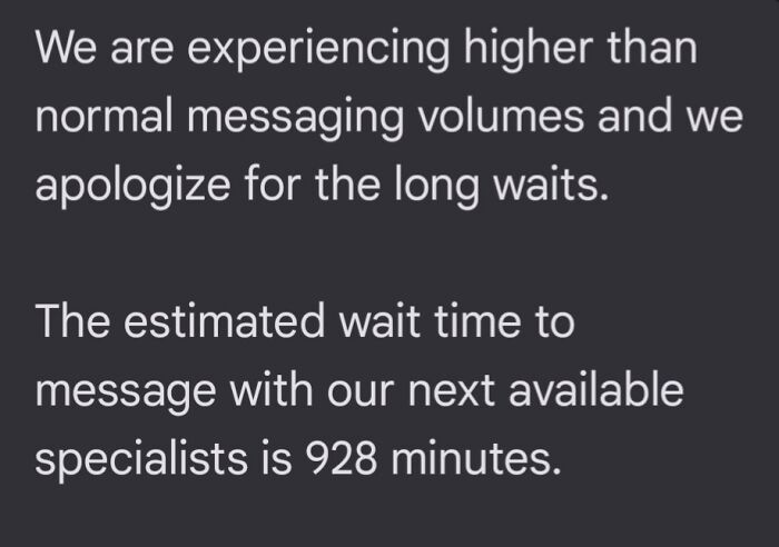 Message about long waits and high volumes, with 928-minute wait time leading to infuriating cancelled reservations.