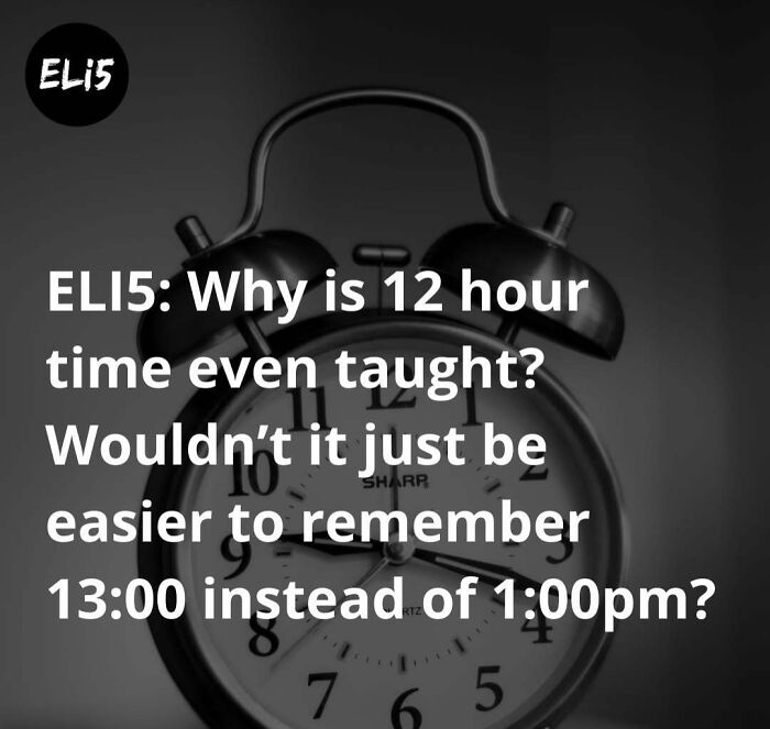 Text on a clock questioning the teaching of 12-hour time, suggesting 13:00 as simpler, conveying interesting facts.