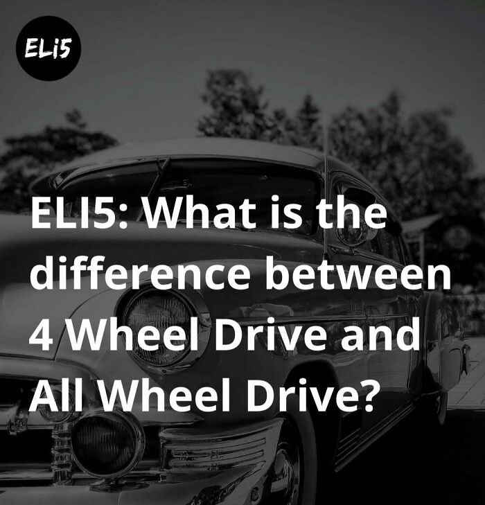 Retro car with text: "ELI5: What is the difference between 4 Wheel Drive and All Wheel Drive?"