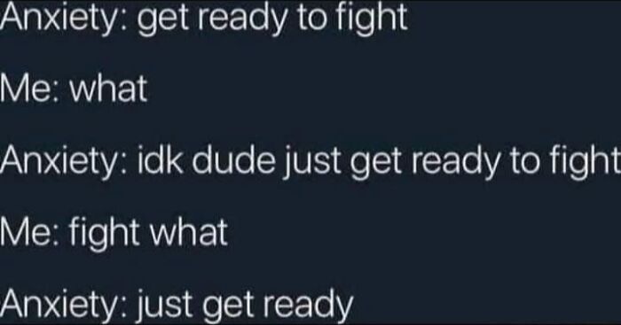 Text meme illustrating anxiety, showing a humorous dialogue about being ready to fight for mental health memes.