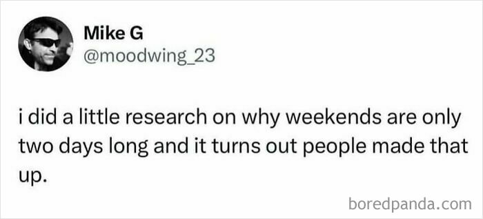 Humorous meme about the short length of weekends.