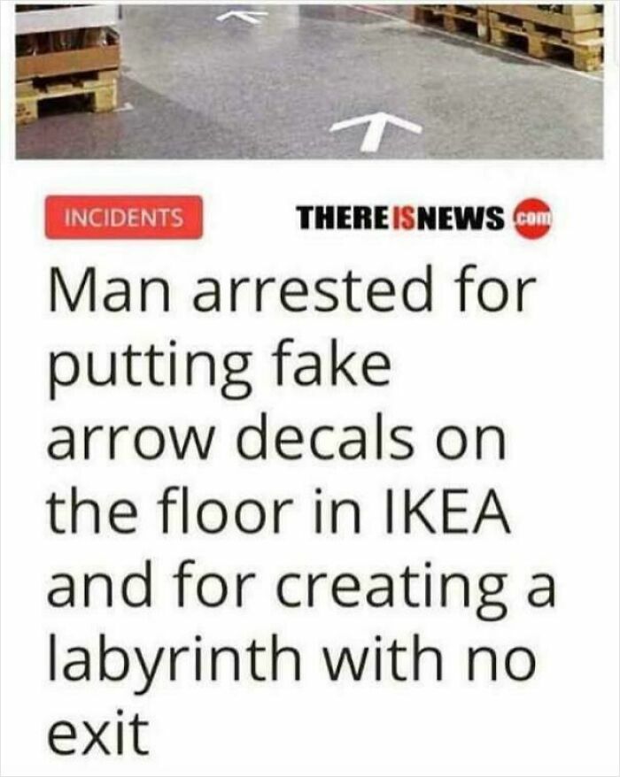 Funny meme about fake arrow decals creating a labyrinth in IKEA.