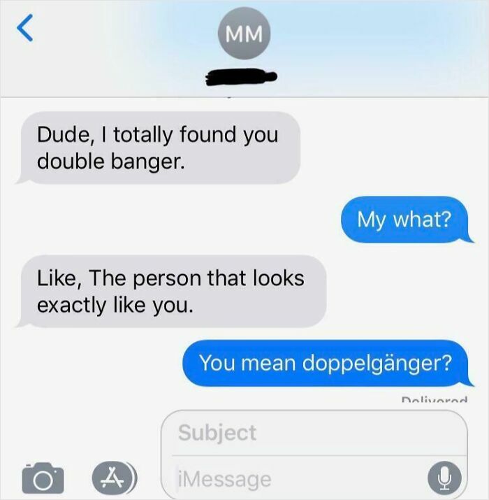 Text message exchange with a misspelled word that makes grammar police cringe, correcting "double banger" to "doppelgänger."