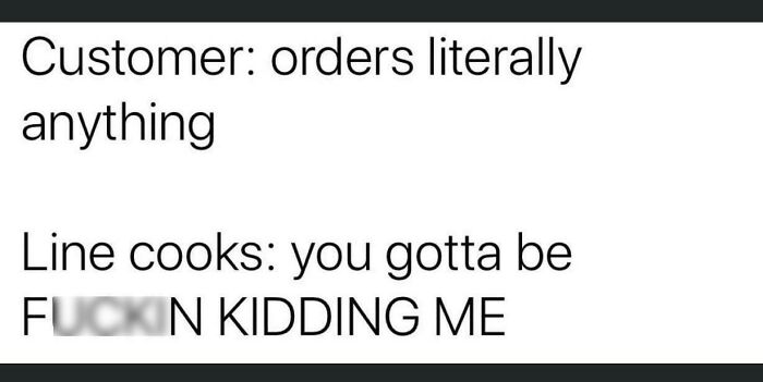 Text meme highlighting stress in the food service industry.