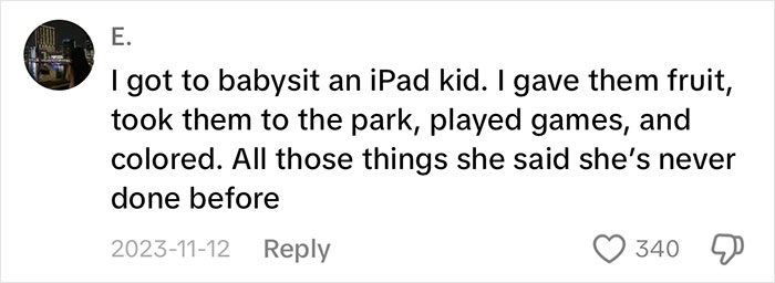 Comment about babysitting an "iPad kid," highlighting outdoor and creative activities done together.