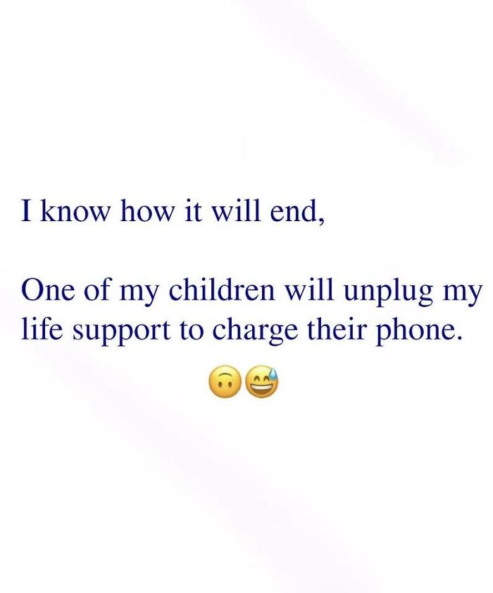 Humorous dad quote about kids unplugging life support for phone charging, with laughing emoticons.