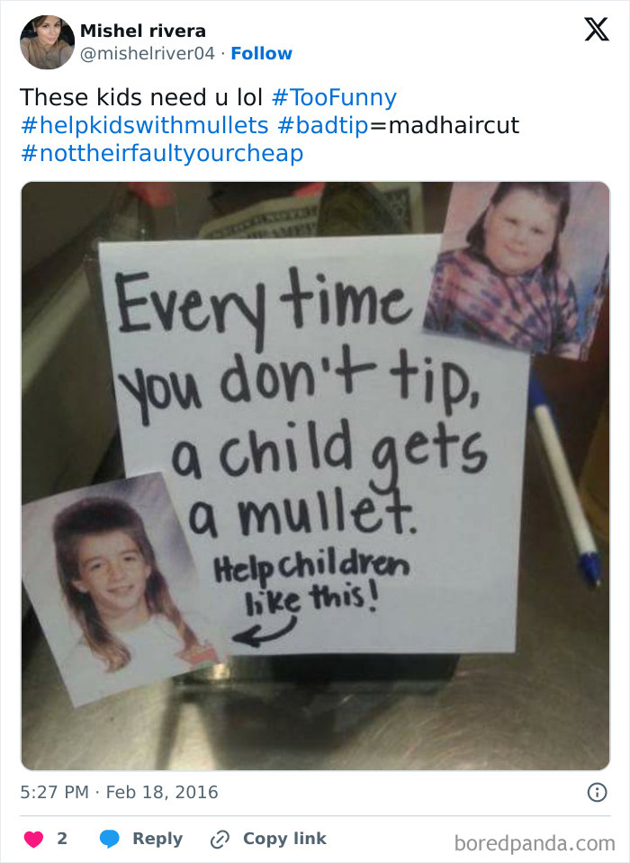 Funny sign reads "Every time you don't tip, a child gets a mullet," illustrating mildly infuriating server tips.