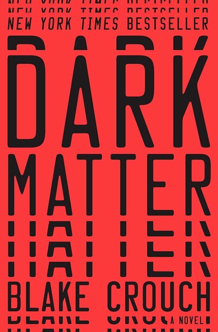 Book cover of "Dark Matter" by Blake Crouch, a weird but wonderful read recommended by bookworms.