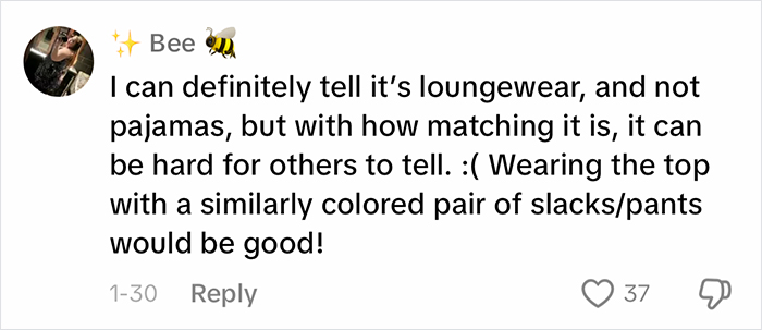Comment discussing an outfit, mentioning loungewear, pajamas, and styling tips for a work setting. Comment discussing an outfit, mentioning loungewear, pajamas, and styling tips for a work setting.