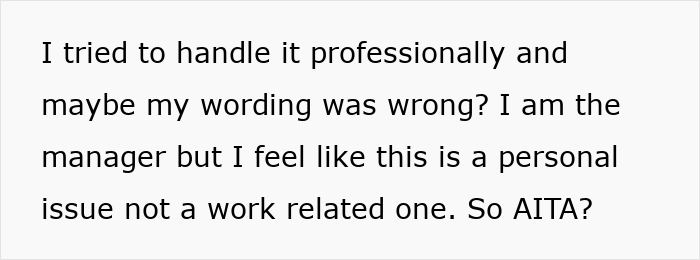 A manager questions handling a personal conflict with coworkers after a coffee incident involving a pregnant colleague.