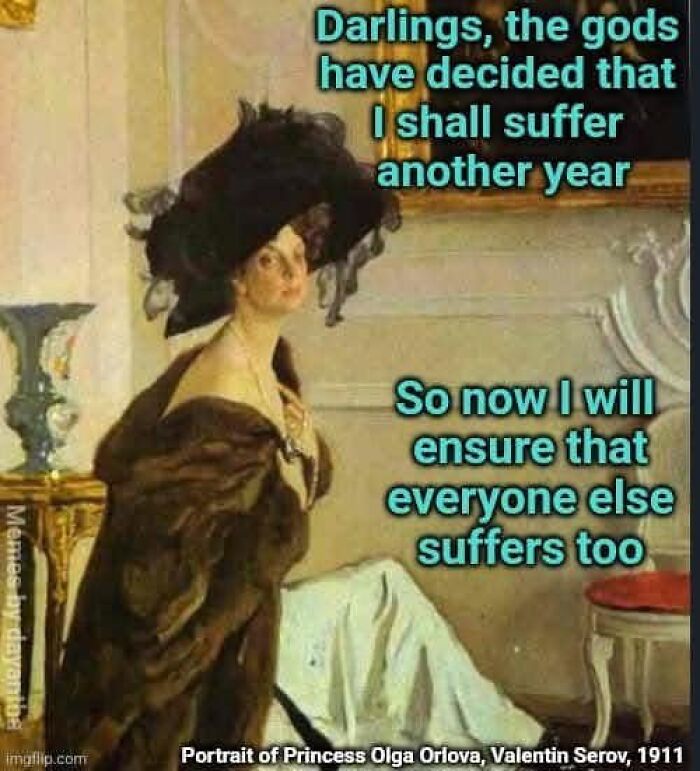 Classical painting of a woman in a lavish dress, humorously captioned about suffering, turned into a relatable meme.