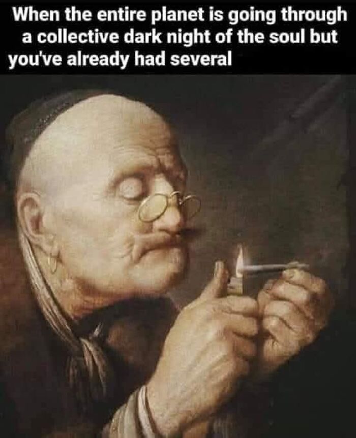 Classical painting meme of an elderly man with glasses lighting a cigarette.
