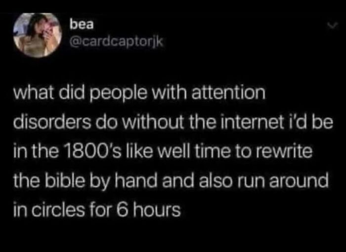 Tweet humorously questioning attention disorders before the internet, referencing mental health memes.