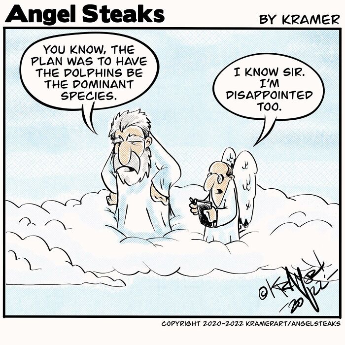 Cartoonist's comic showing a humorous scene of a bearded man and angel discussing dolphins as a dominant species in the clouds.