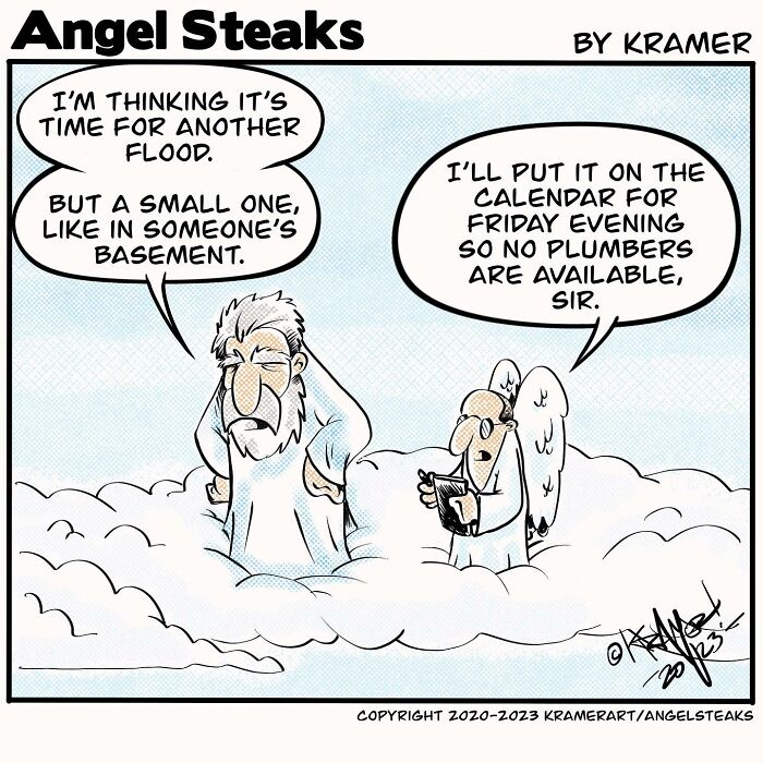 Cartoon depicts humor with an angel scheduling a small flood, joking about plumber unavailability.