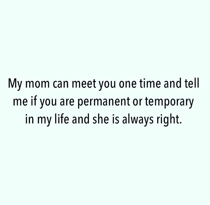 Text meme from "Women Behaving Badly" about a mom's intuition on relationships.