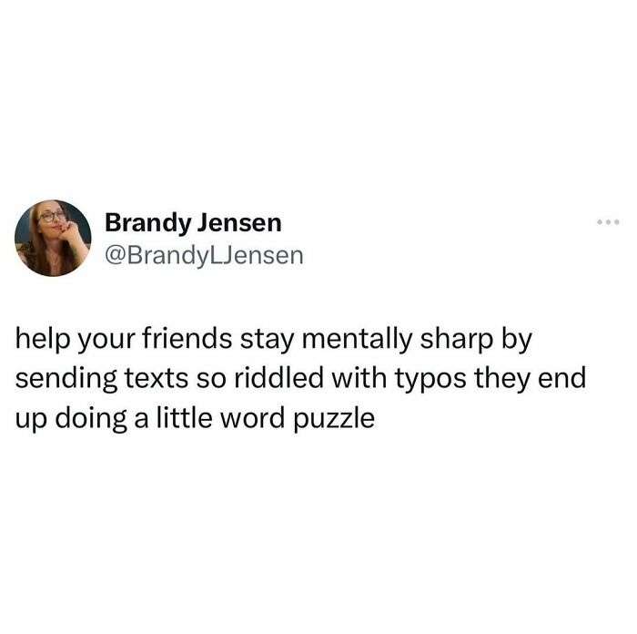 Text meme with a humorous suggestion to keep friends mentally sharp using typo-filled texts.