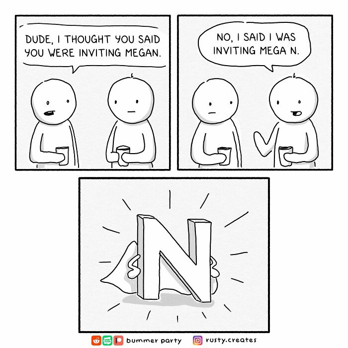 Witty comic showing a misunderstanding between inviting "Megan" and "Mega N," with an oversized letter N.