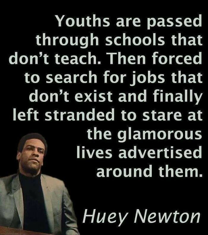 Anti-capitalism quote about youth education and unemployment by Huey Newton.