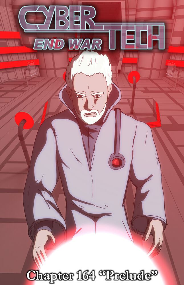 Cybertech Chapter 164 – Prelude To End War