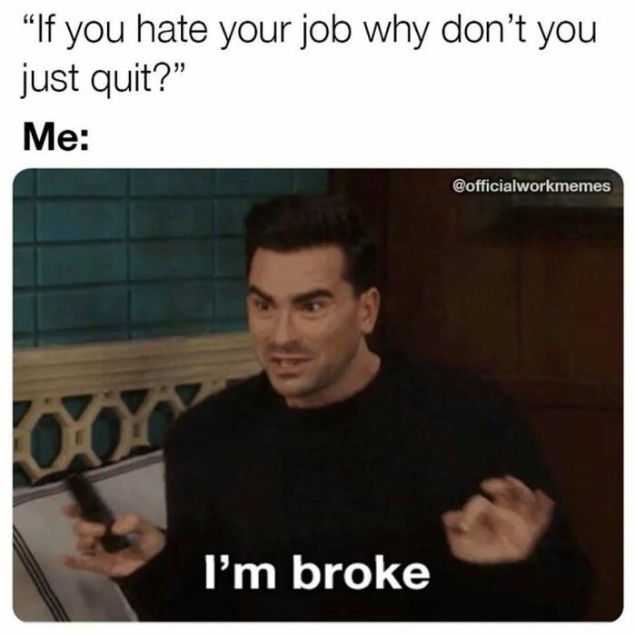 Man holding a remote looks exasperated, captioned "I'm broke," expressing a relatable workforce meme.