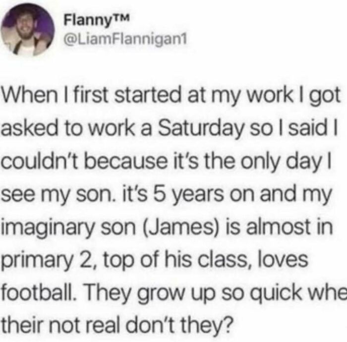 Text meme about the workforce describing a fictional son's achievements over five years to avoid working Saturdays.