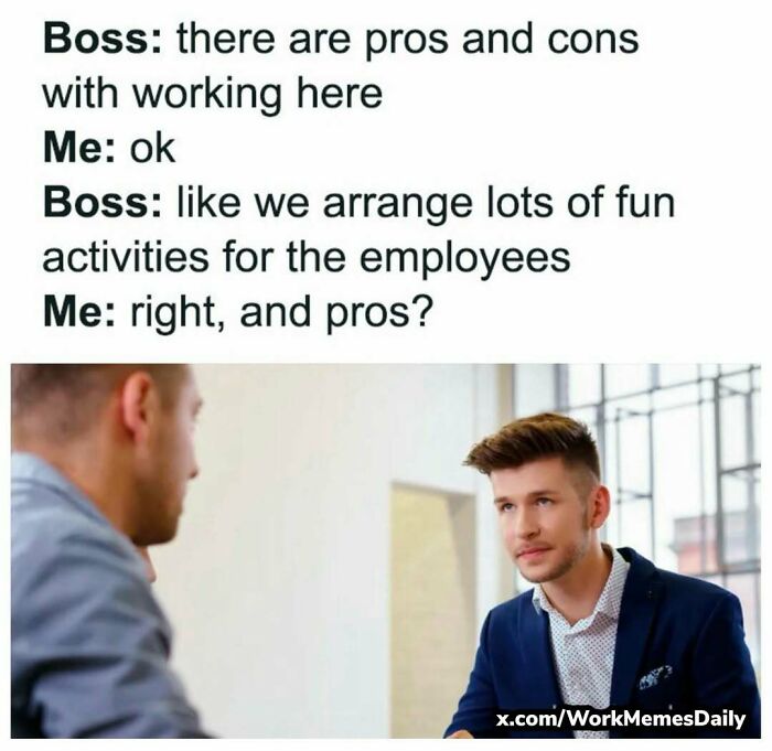 Two men in a meeting discussing workplace pros and cons; one asks about actual pros, highlighting relatable workforce humor.