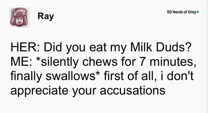 Text meme about Milk Duds from "50 Nerds of Grey," with a humorous conversation about accusations and silent chewing.