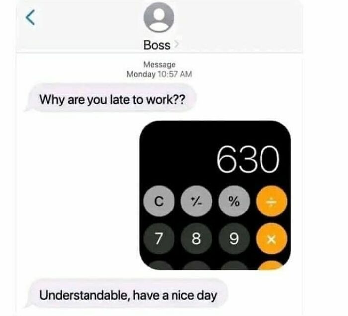 Text message meme showing a calculator response to a boss asking about being late to work, humorous resources theme.
