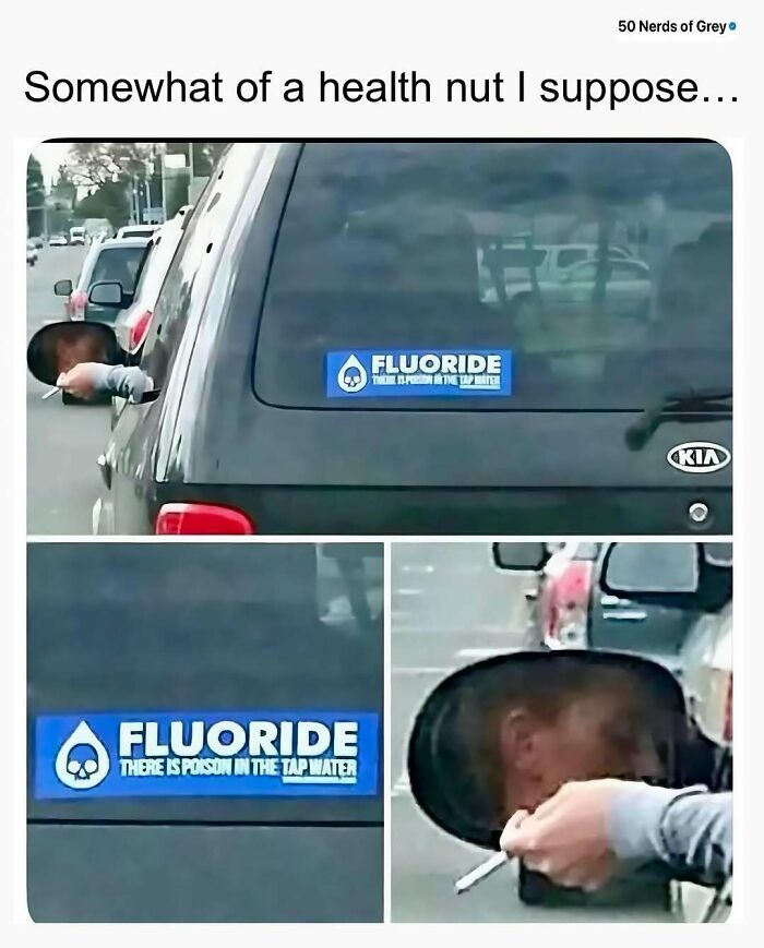 Car bumper sticker joke about fluoride with someone's head in the rearview mirror, demonstrating humor from nerd culture.