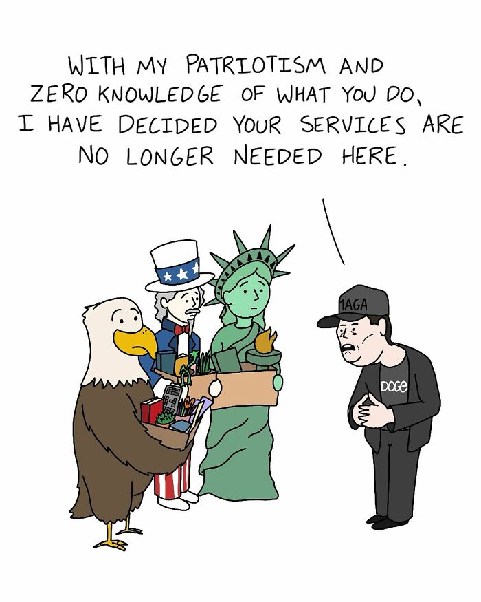 Absurd cartoon of an eagle, Uncle Sam, and Statue of Liberty firing a man in a MAGA hat, highlighting honest humor.