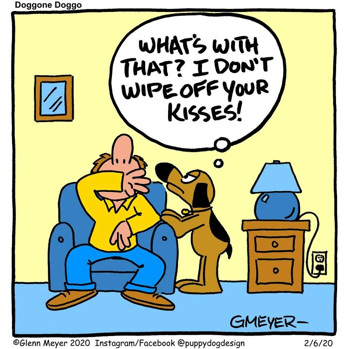 Comic by GMeyer showing a dog upset with a person wiping off kisses, reflecting life with a dog.