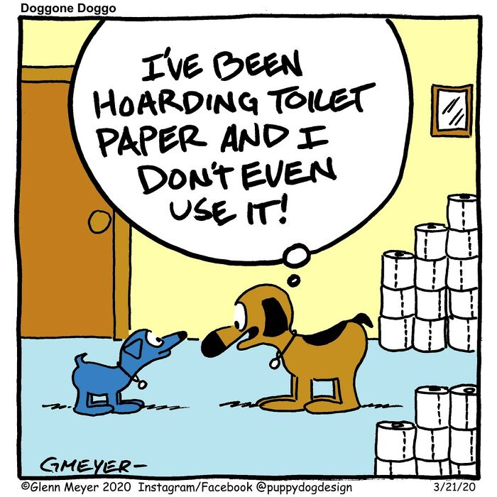 Comic by GMeyer featuring two dogs joking about hoarding toilet paper.