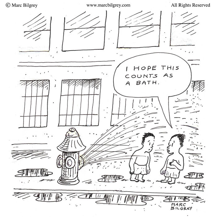 Two people under a spraying fire hydrant, with a speech bubble saying, "I hope this counts as a bath." Cartoon by Marc Bilgrey.