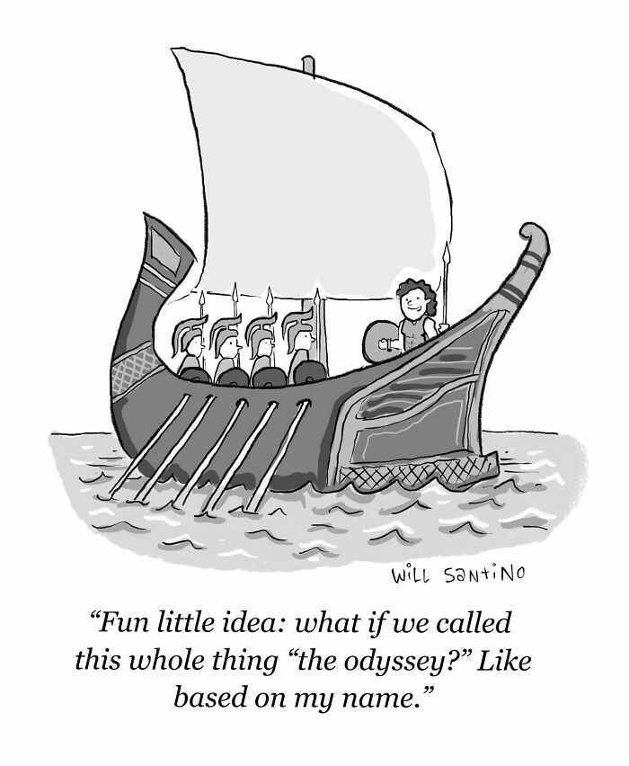 A creative one-panel cartoon by Will Kiley Santino, depicting ancient sailors on a ship discussing naming it "The Odyssey."
