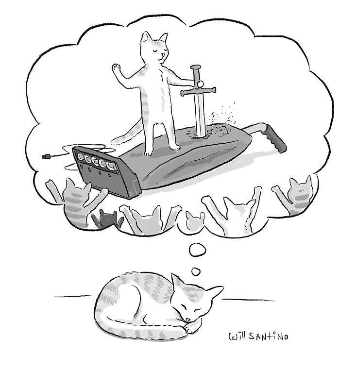 Cartoon by Will Santino: Cat dreams of pulling a sword from a stone vacuum, cheered by a crowd of cats.