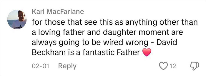 Comment praising David Beckham as a fantastic father in response to a video with daughter Harper. Comment praising David Beckham as a fantastic father in response to a video with daughter Harper.