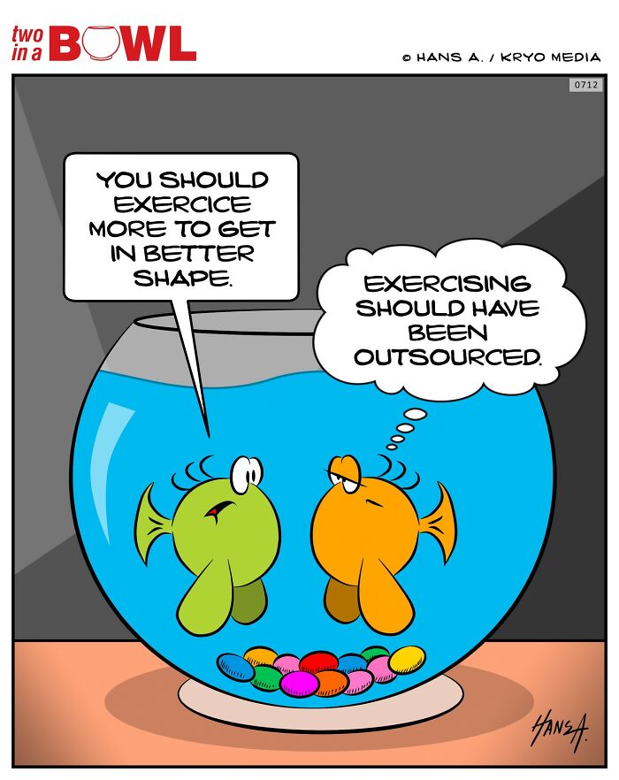 Two fish in a bowl comic, one suggesting exercise, the other joking about outsourcing it.