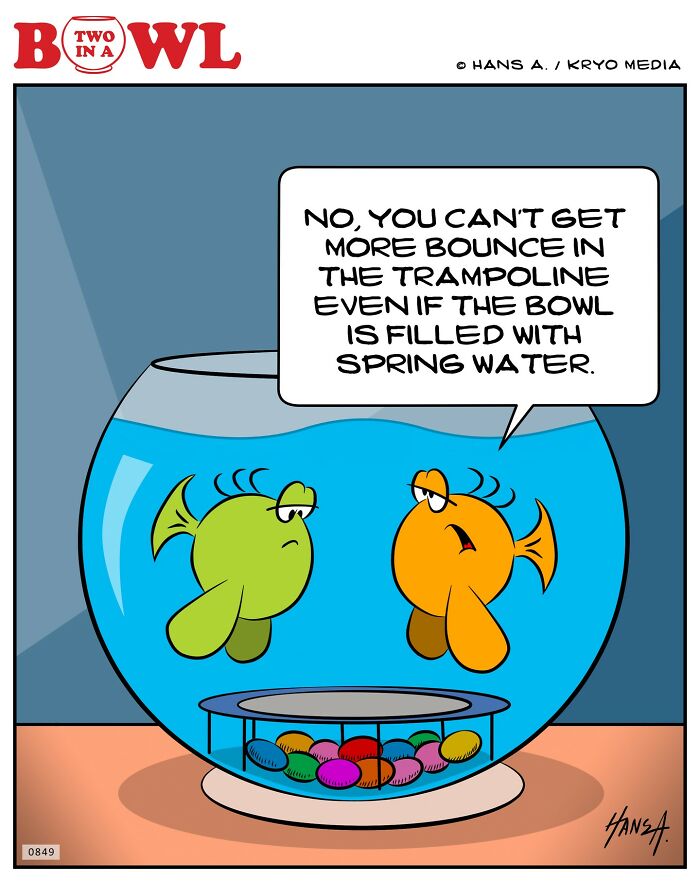 Two fish in a bowl discuss trampoline spring water effect in comic.