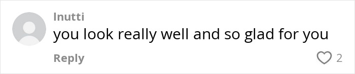 Comment complimenting a woman's new figure after BBL removal, expressing positivity.