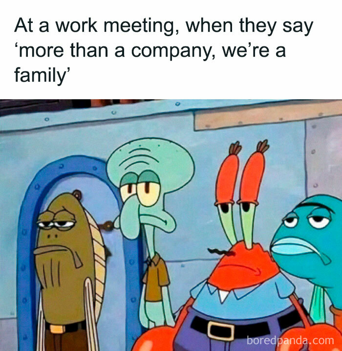 Cartoon characters at a work meeting react skeptically to the phrase "we're a family," illustrating today's workforce memes.