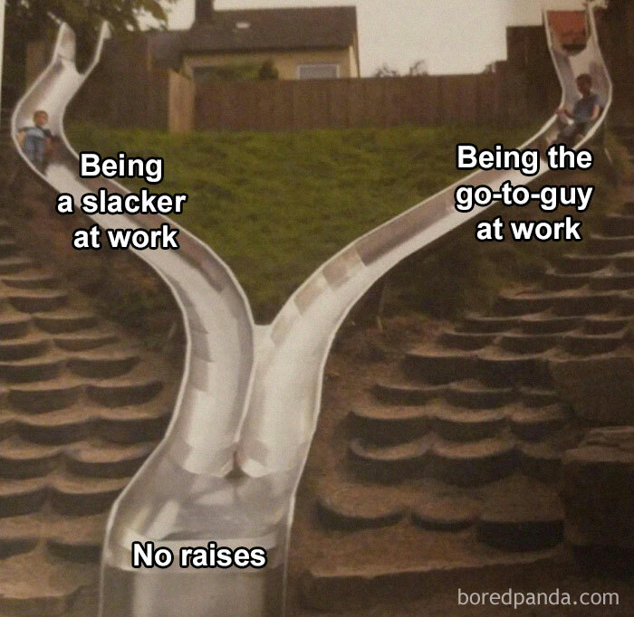 Slide meme about today's workforce showing paths labeled 'slacker' and 'go-to-guy' both leading to 'No raises'.